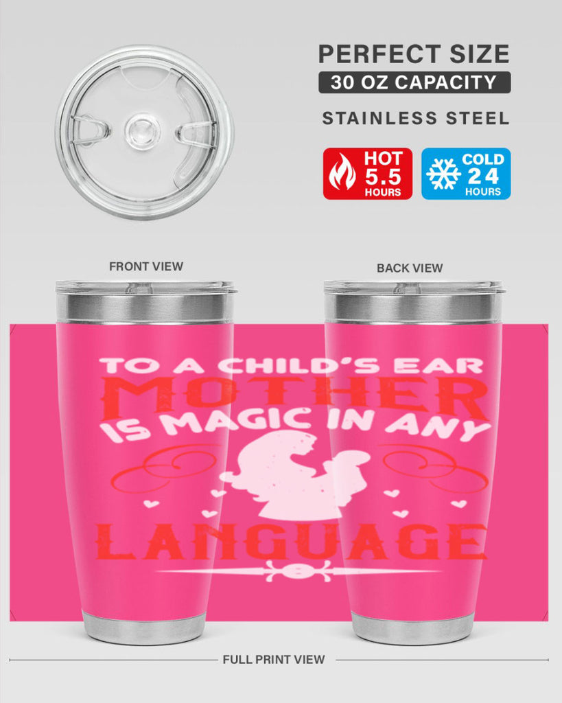 to a child’s ear ‘mother’ is magic in any language 34#- mom- Tumbler
