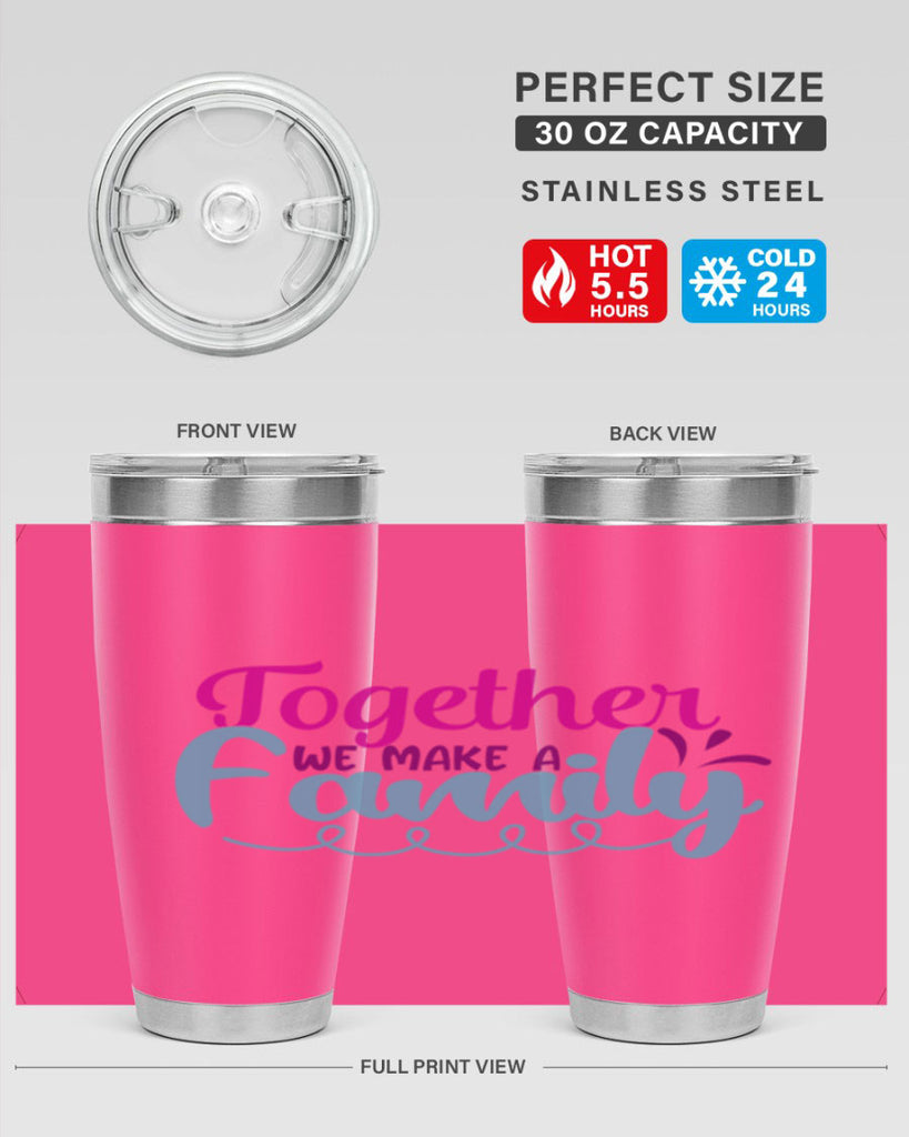 together we make a family 15#- family- Tumbler