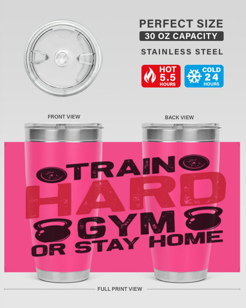 train hard gym or stay home 2#- gym- Tumbler