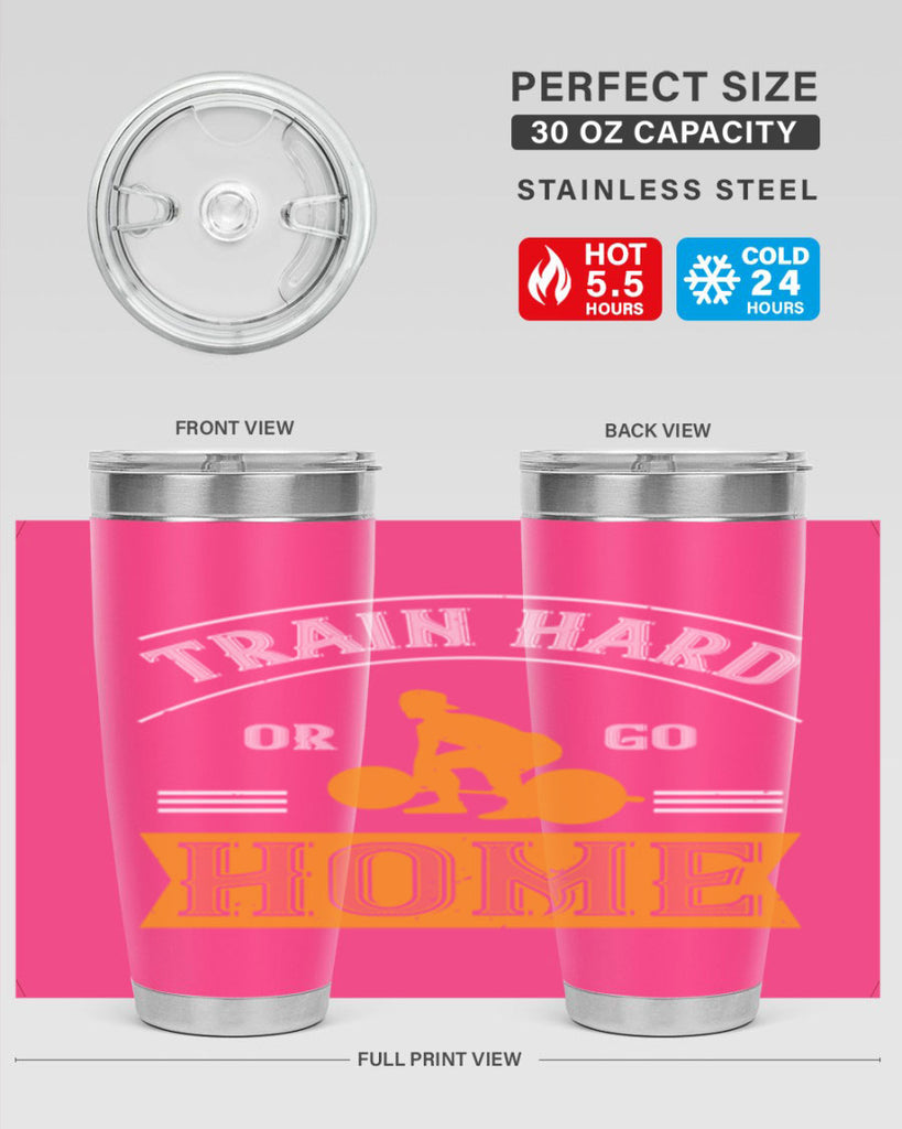 train hard or go home 63#- gym- Tumbler