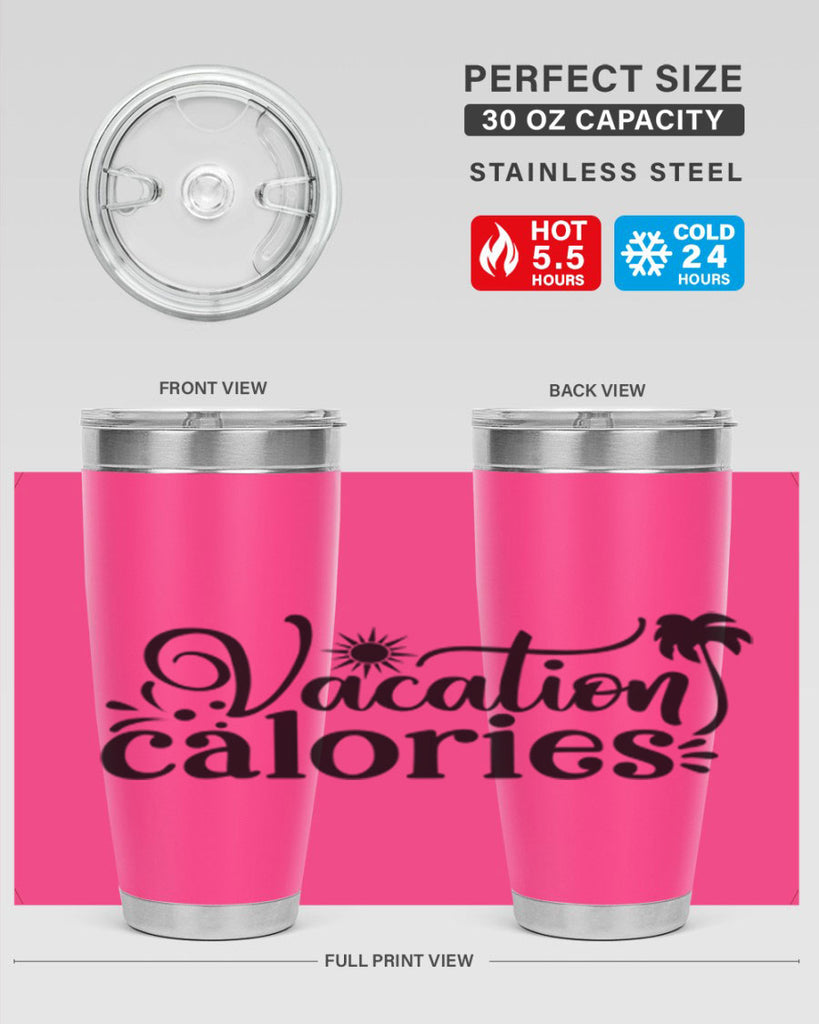 vacation calories Style 71#- summer- Tumbler