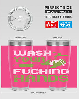 wash your fucking hands Style 14#- corona virus- Tumbler