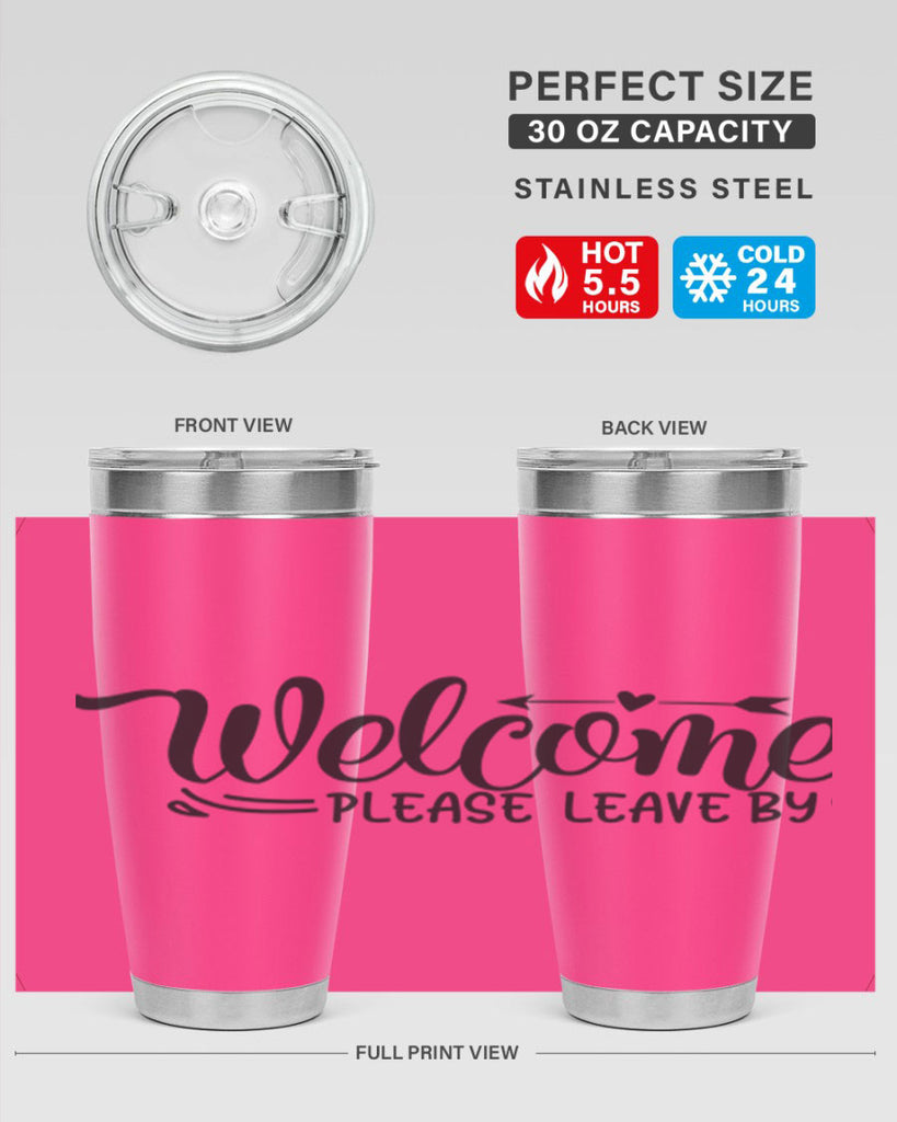welcome please leave by 48#- home- Tumbler