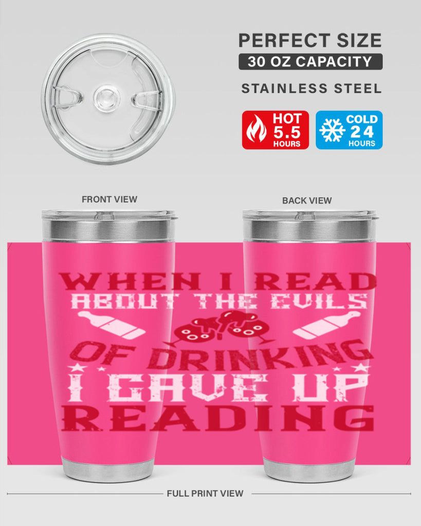 when i read about the evils of drinking i gave up reading 20#- drinking- Tumbler