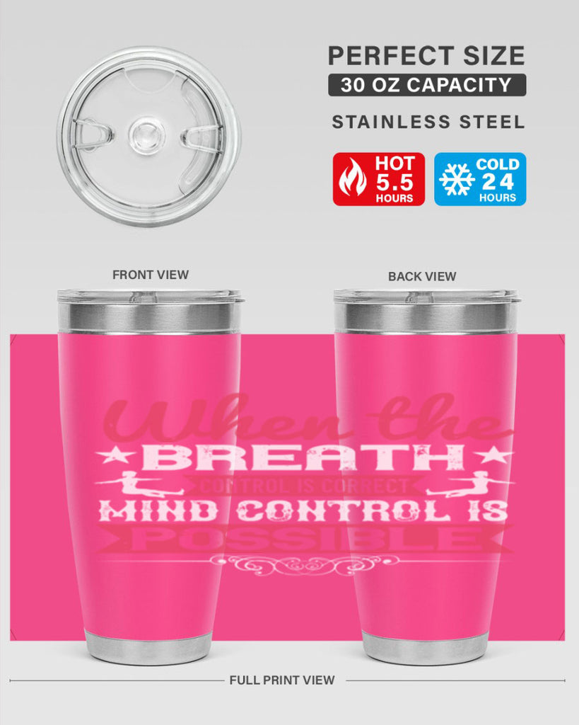 when the breath control is correct mind control is possible 40#- yoga- Tumbler