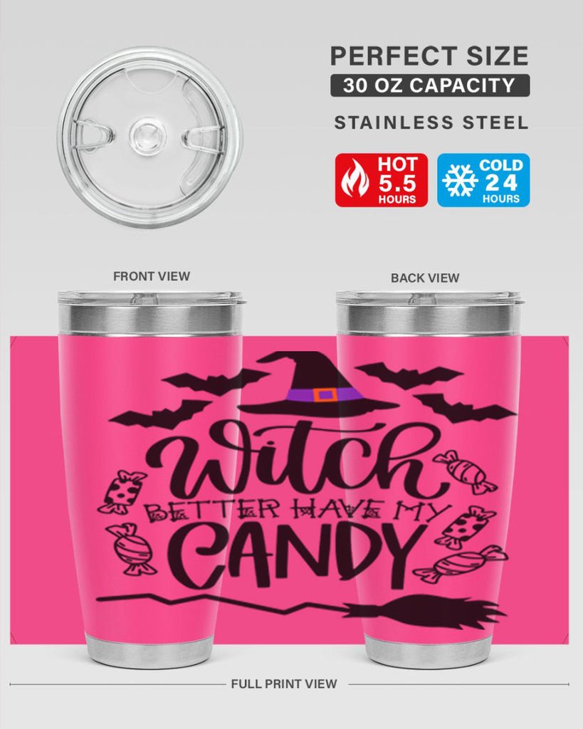 witch better have my candy 9#- halloween- Tumbler