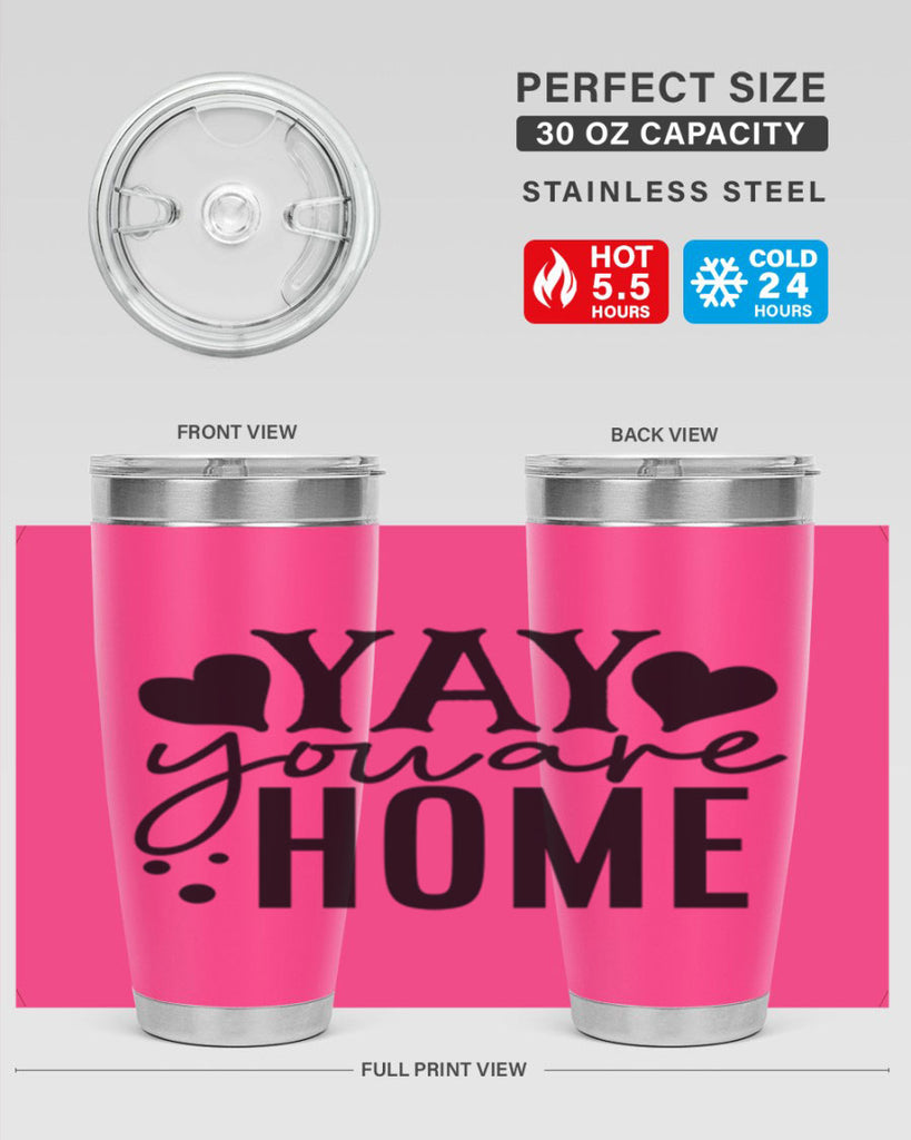 yay you are home 8#- family- Tumbler