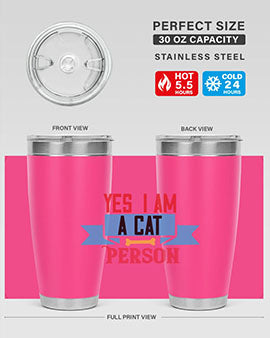 yes i am acat person Style 123#- cat- Tumbler