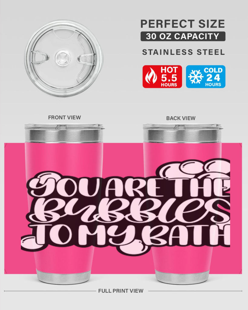 you are the bubbles to my bath 2#- bathroom- Tumbler