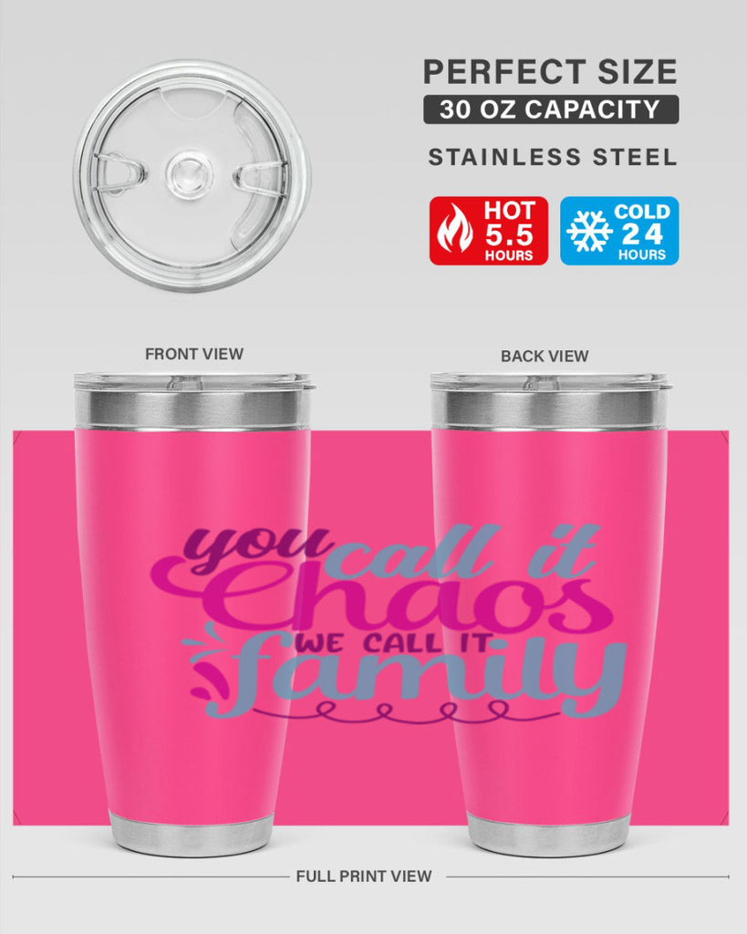 you call it chaos we call it family 3#- family- Tumbler