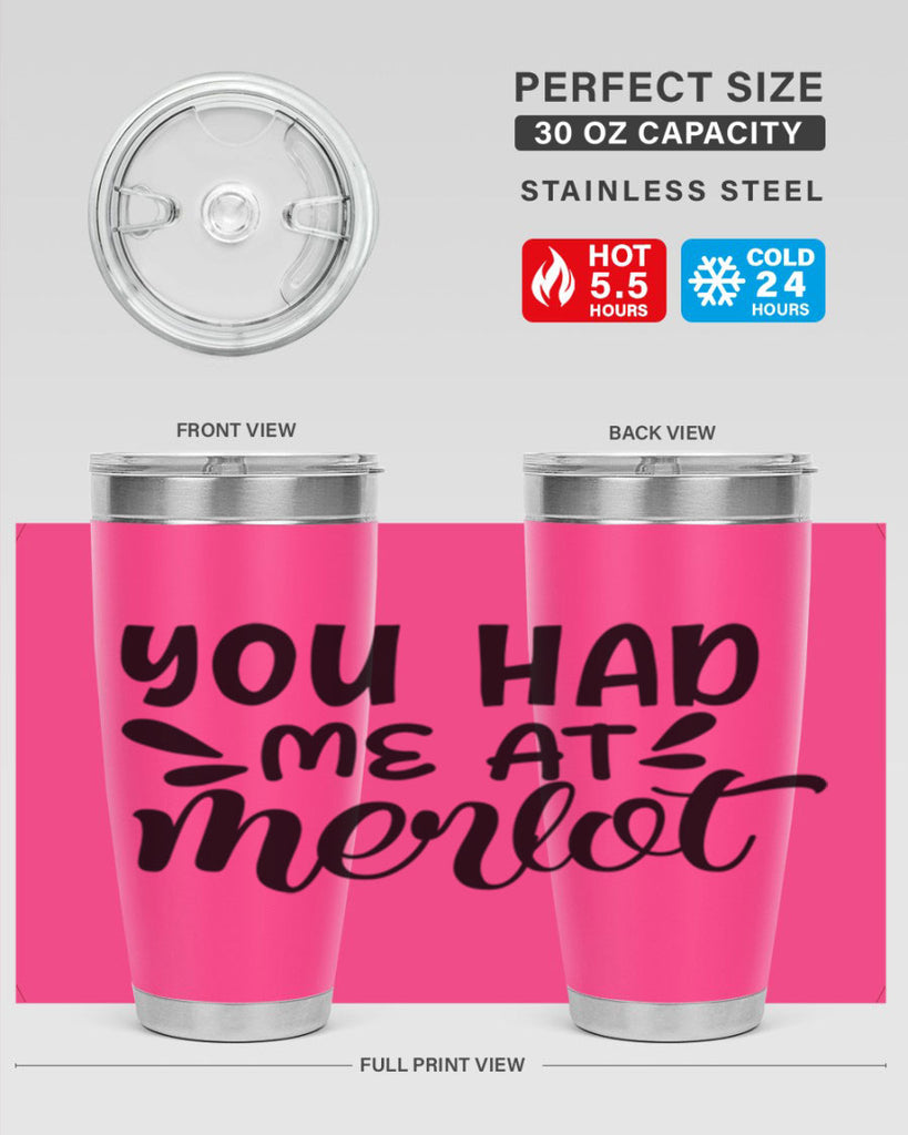 you had me at merlot 137#- wine- Tumbler