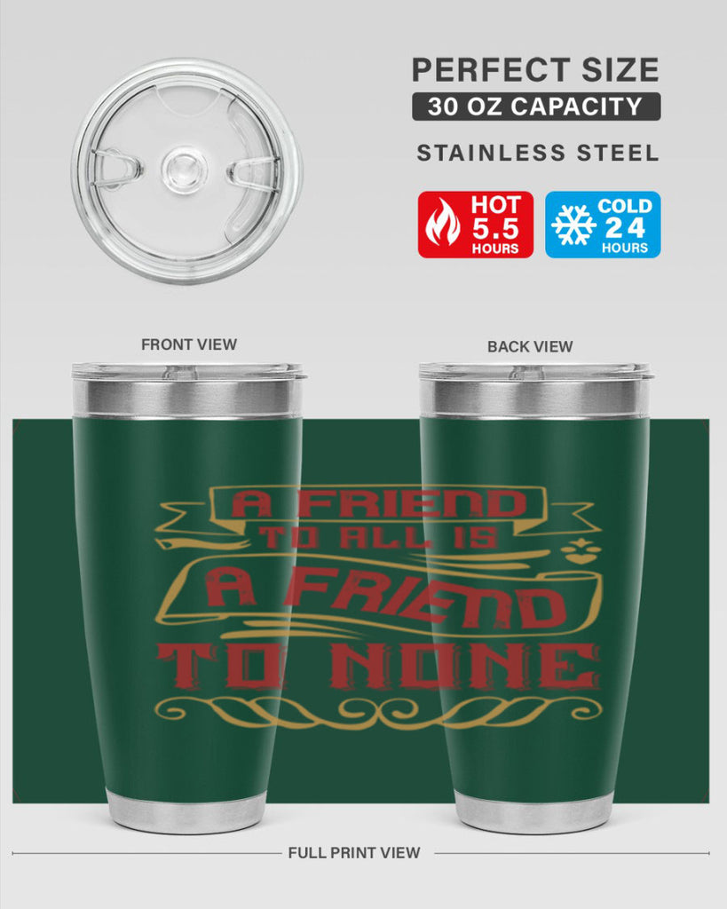 A friend to all is a friend to none Style 12#- Best Friend- Tumbler