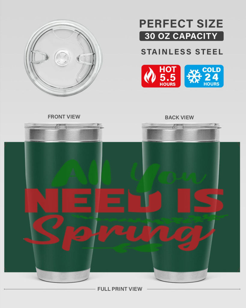 All You Need is Spring 17#- spring- Tumbler