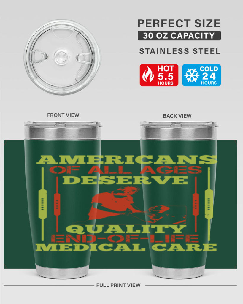 Americans of all ages deserve quality endoflife medical care Style 39#- medical- tumbler