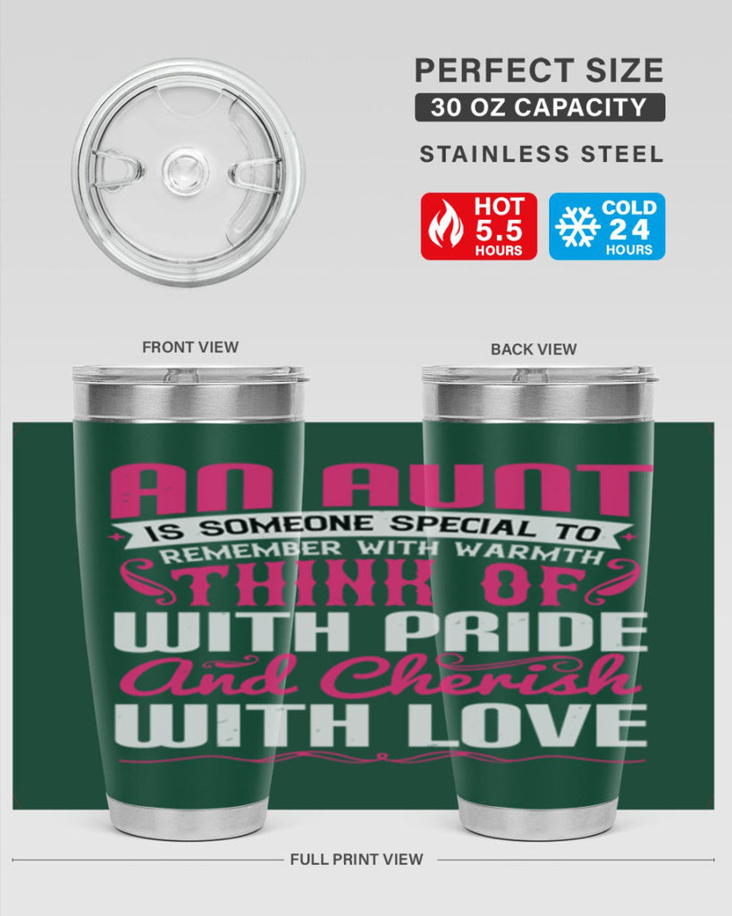 An aunt is someone special to remember with warmth think of Style 3#- aunt- Tumbler