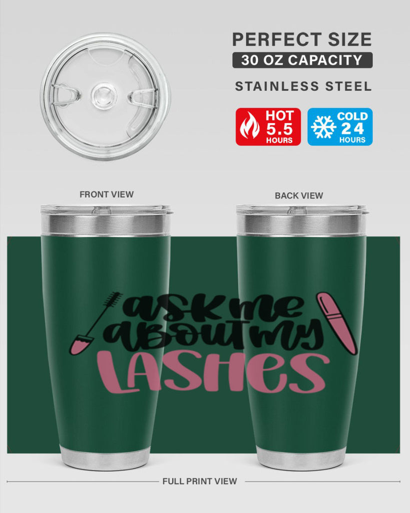 Ask Me About My Lashes Style 144#- make up- Tumbler