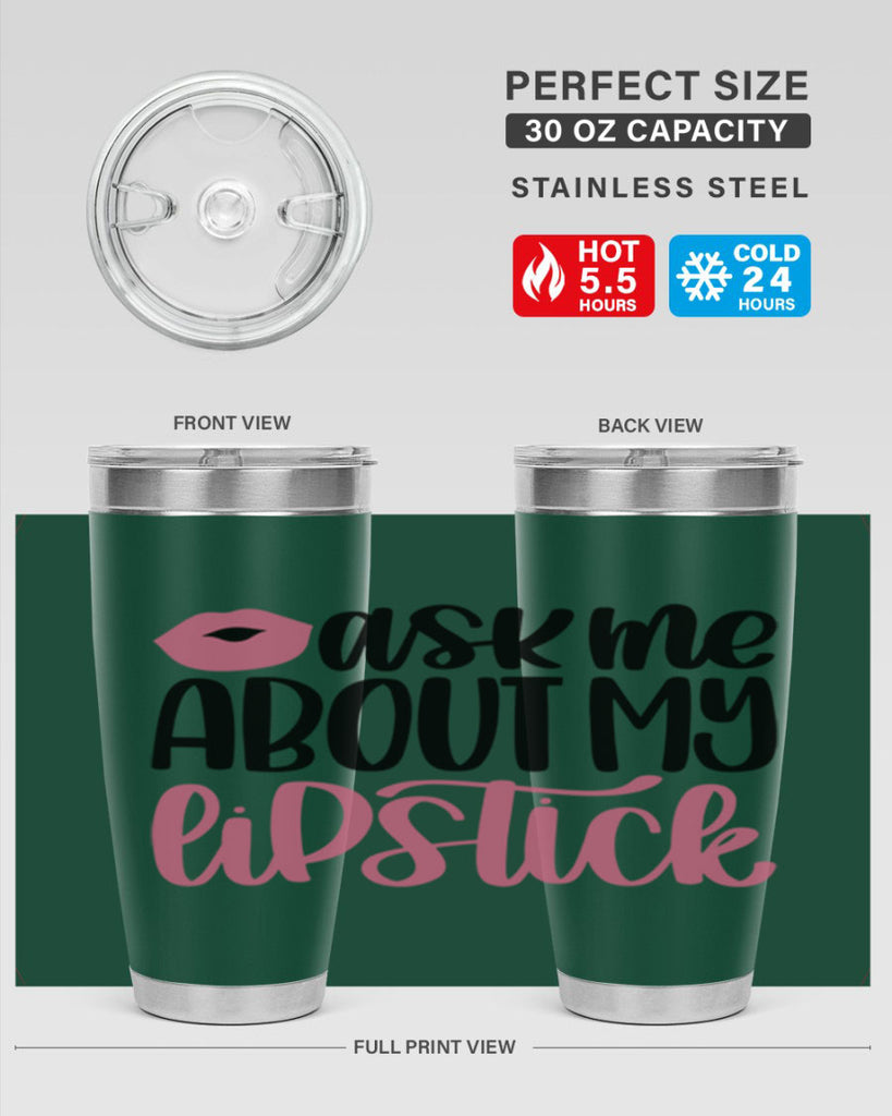 Ask Me About My Lipstick Style 142#- make up- Tumbler