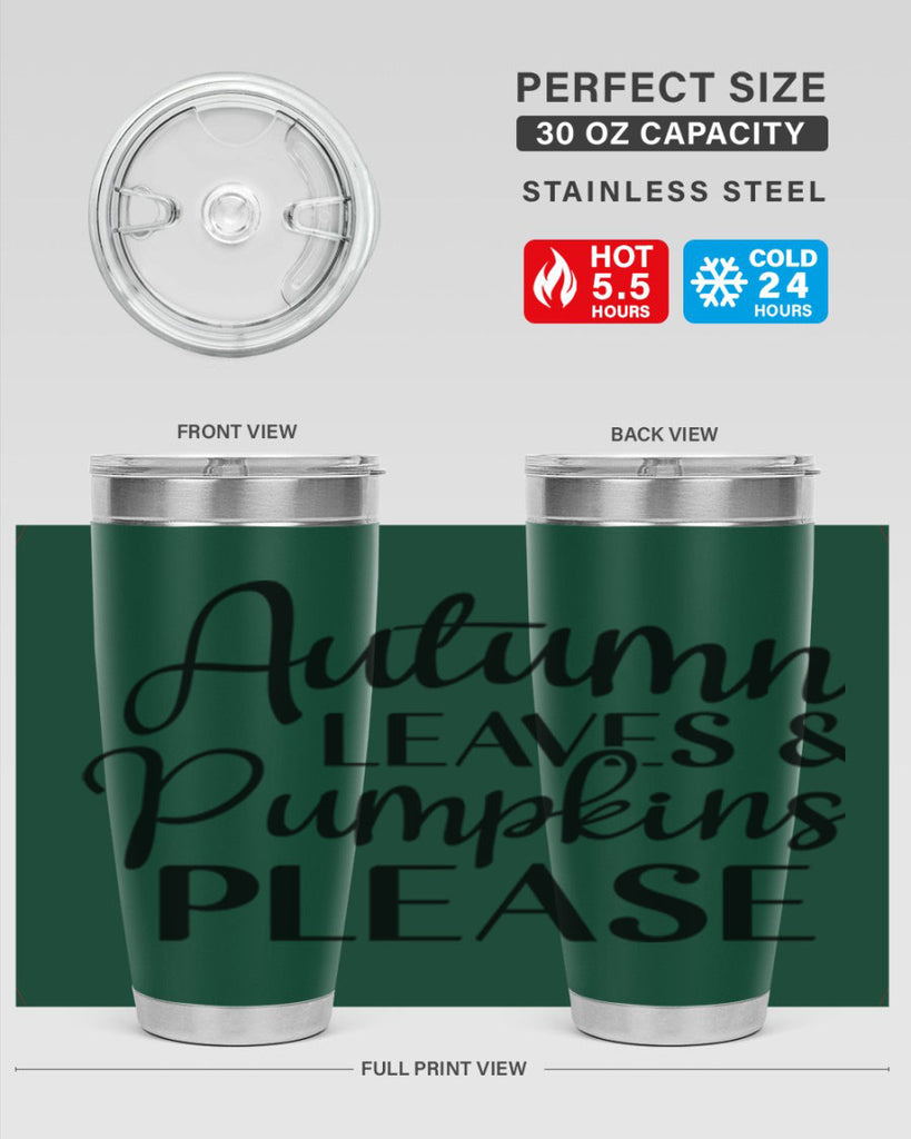 Autumn Leaves And Pumpkins Please 28#- fall- Tumbler