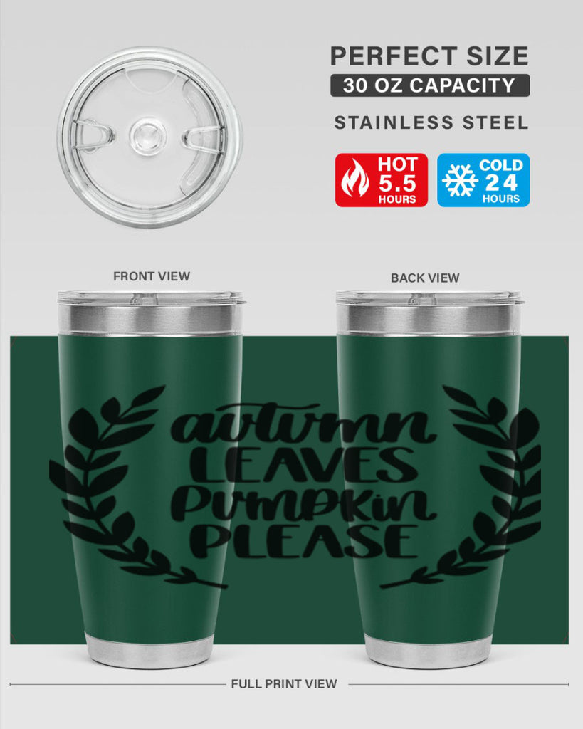 Autumn Leaves Pumpkin Please 476#- fall- Tumbler