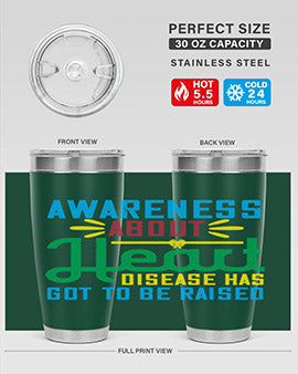 Awareness about heart disease has got to be raised Style 28#- self awareness- Tumbler