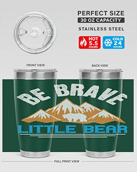 Be brave little bear 3#- Bears- Tumbler