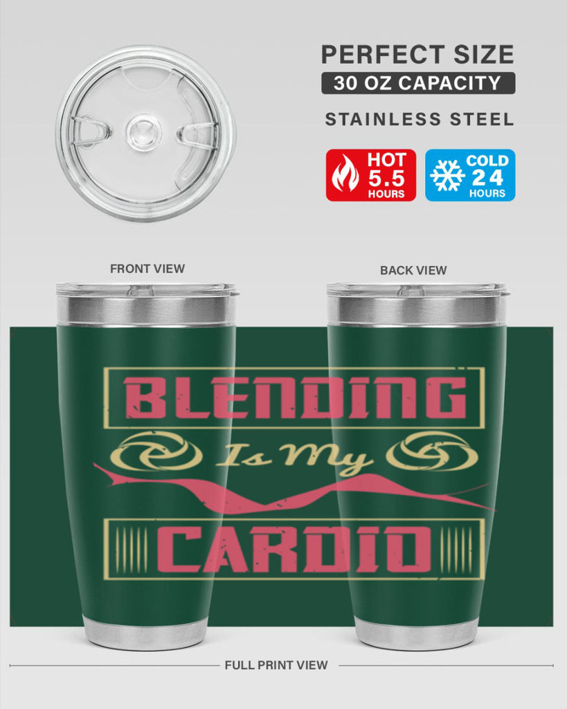 Blending is my cardio Style 167#- make up- Tumbler