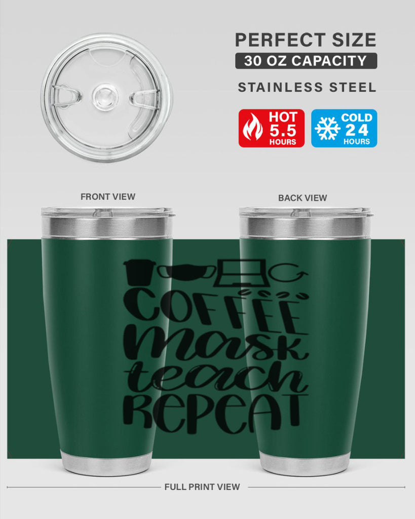 Coffee Mask Teach Repeat Style 84#- teacher- tumbler
