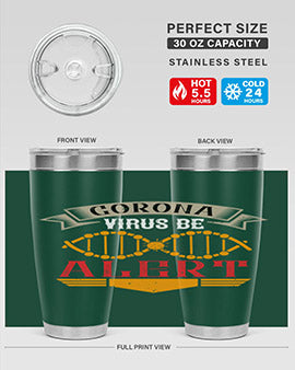 Corona Virus Be Alert Style 6#- corona virus- Tumbler