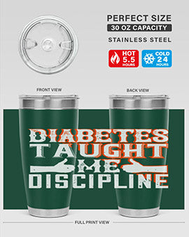 Diabetes taught me discipline Style 45#- diabetes- Tumbler
