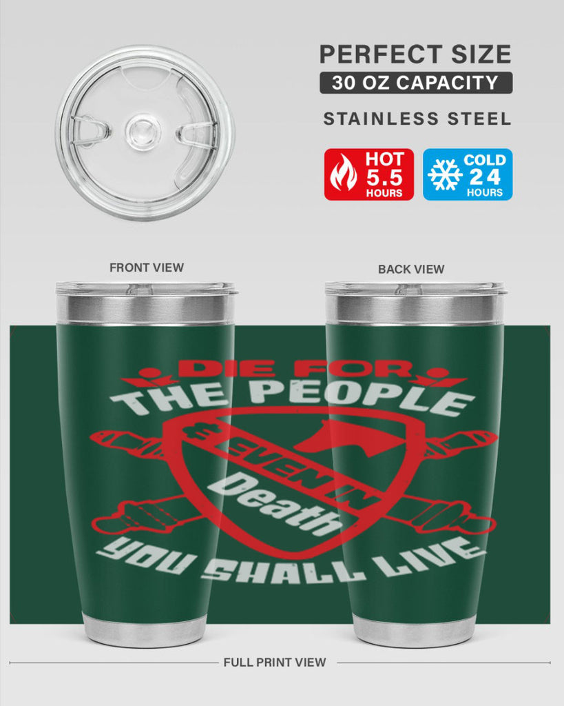 Die for the people and you shall live Style 69#- Fourt Of July- Tumbler