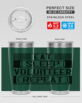 Eat Sleep Volunteer Repeat Style 15#- volunteer- Tumbler