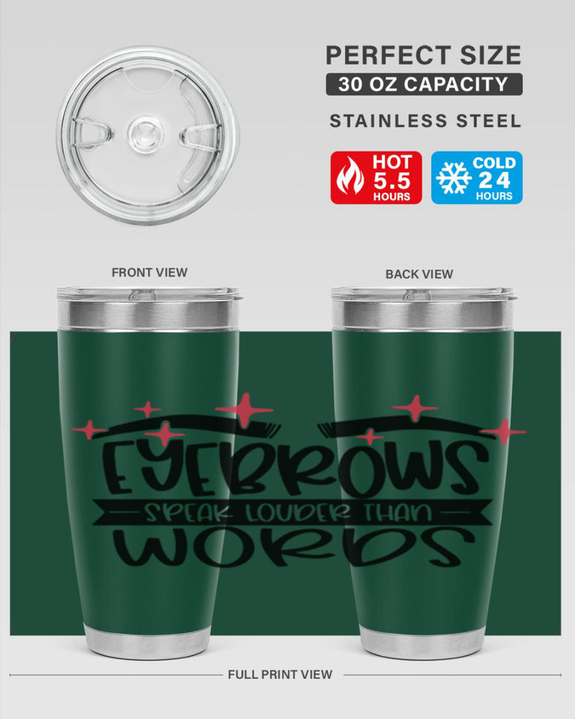 Eyebrows Speak Louder Than Words Style 104#- make up- Tumbler
