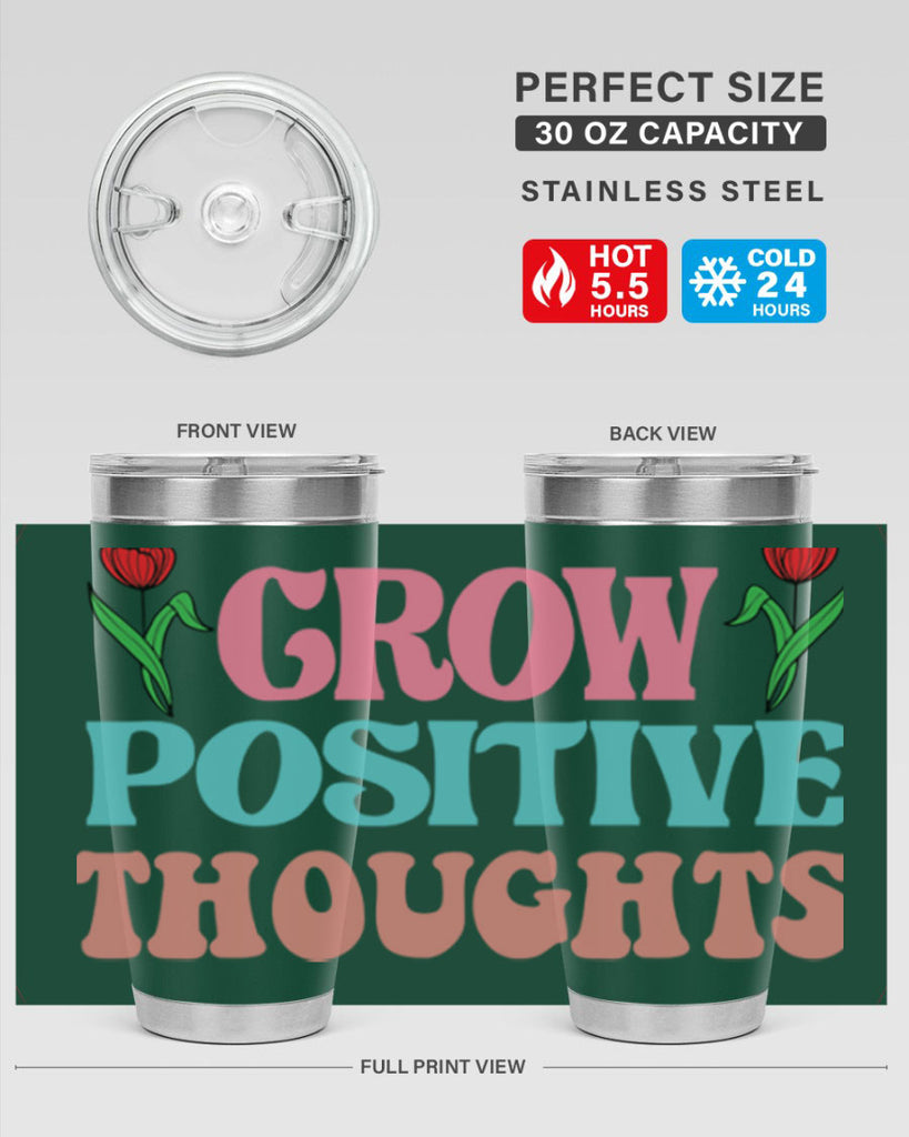 Grow Positive Thoughts  153#- spring- Tumbler