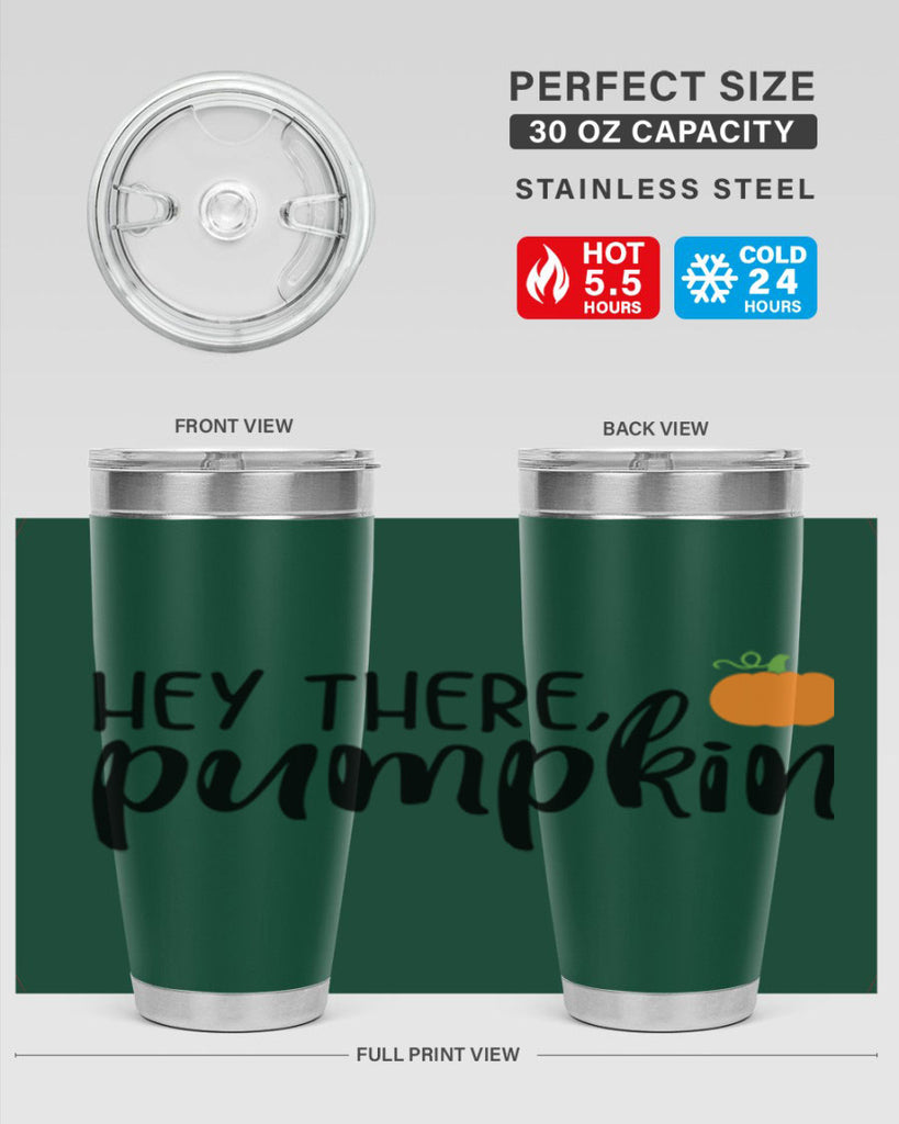 Hey There Pumpkin 308#- fall- Tumbler