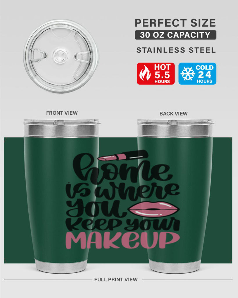Home Is Where You Keep Your Makeup Style 87#- make up- Tumbler