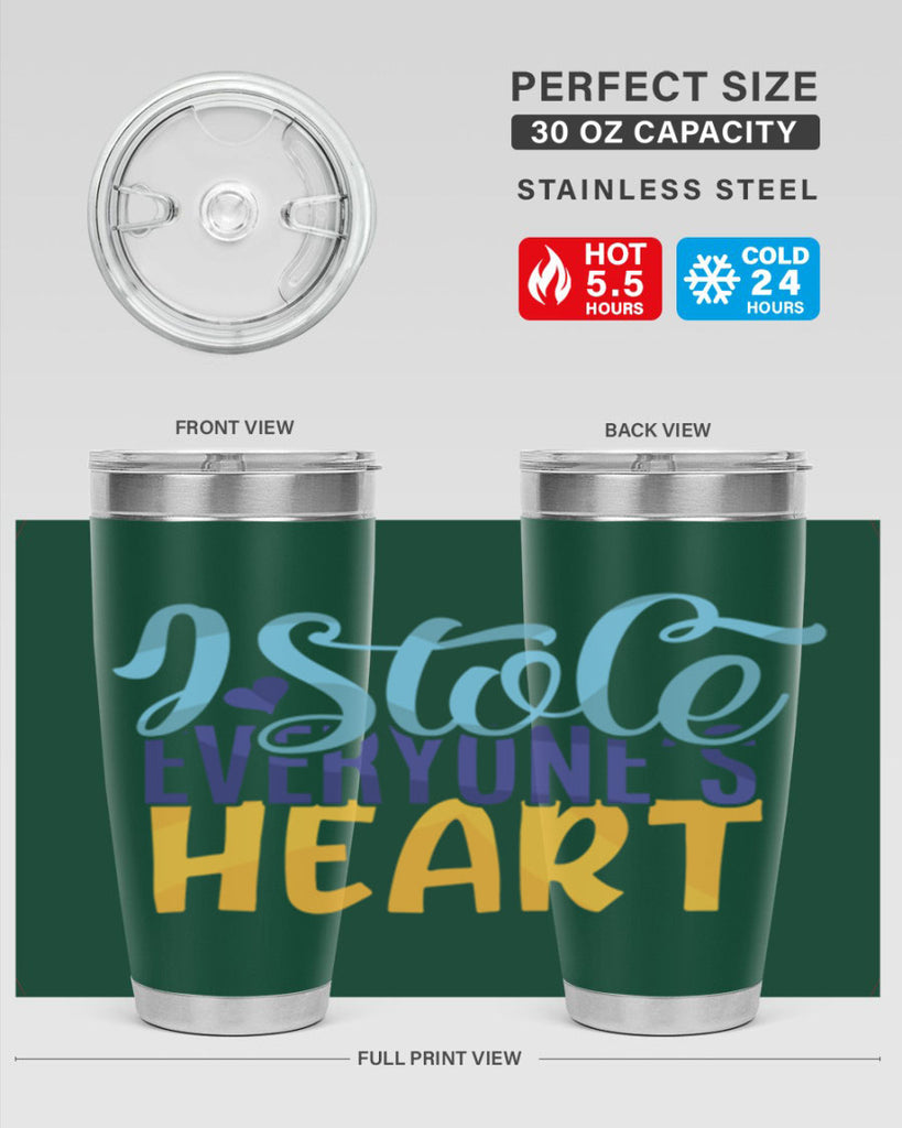 I Stole Everyones Heart Style 247#- baby- tumbler