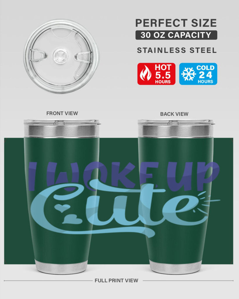 I Woke Up Cute Style 246#- baby- tumbler