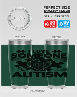 I love someone Style 47#- autism- Tumbler