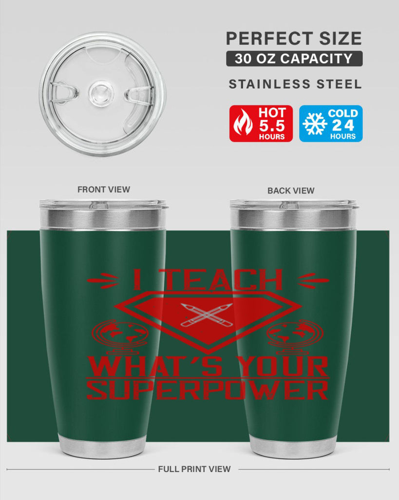 I teach what’s your superpower Style 102#- teacher- tumbler