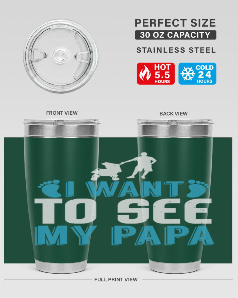 I want to see my papa Style 207#- baby- tumbler