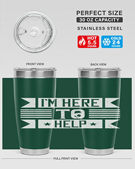 Im Here to Help Style 46#- volunteer- Tumbler