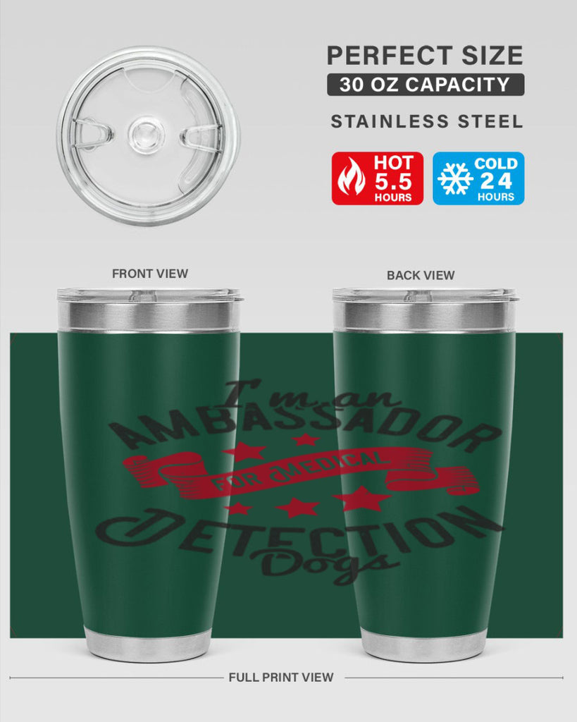 Im an ambassador for Medical Detection dogs Style 41#- medical- tumbler