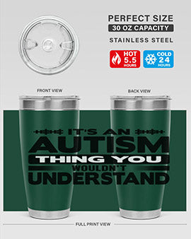 Its an autism Style 49#- autism- Tumbler
