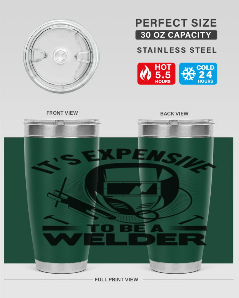 Its expensive Style 8#- welder- tumbler