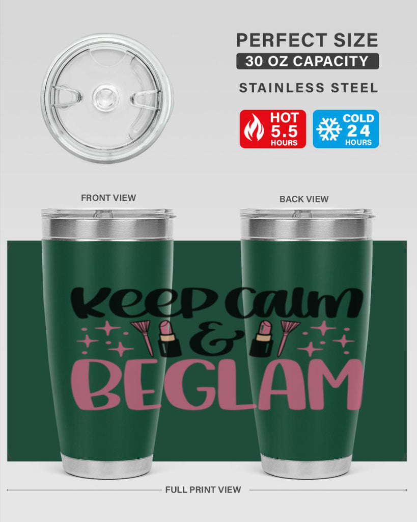 Keep Calm Be Glam Style 74#- make up- Tumbler