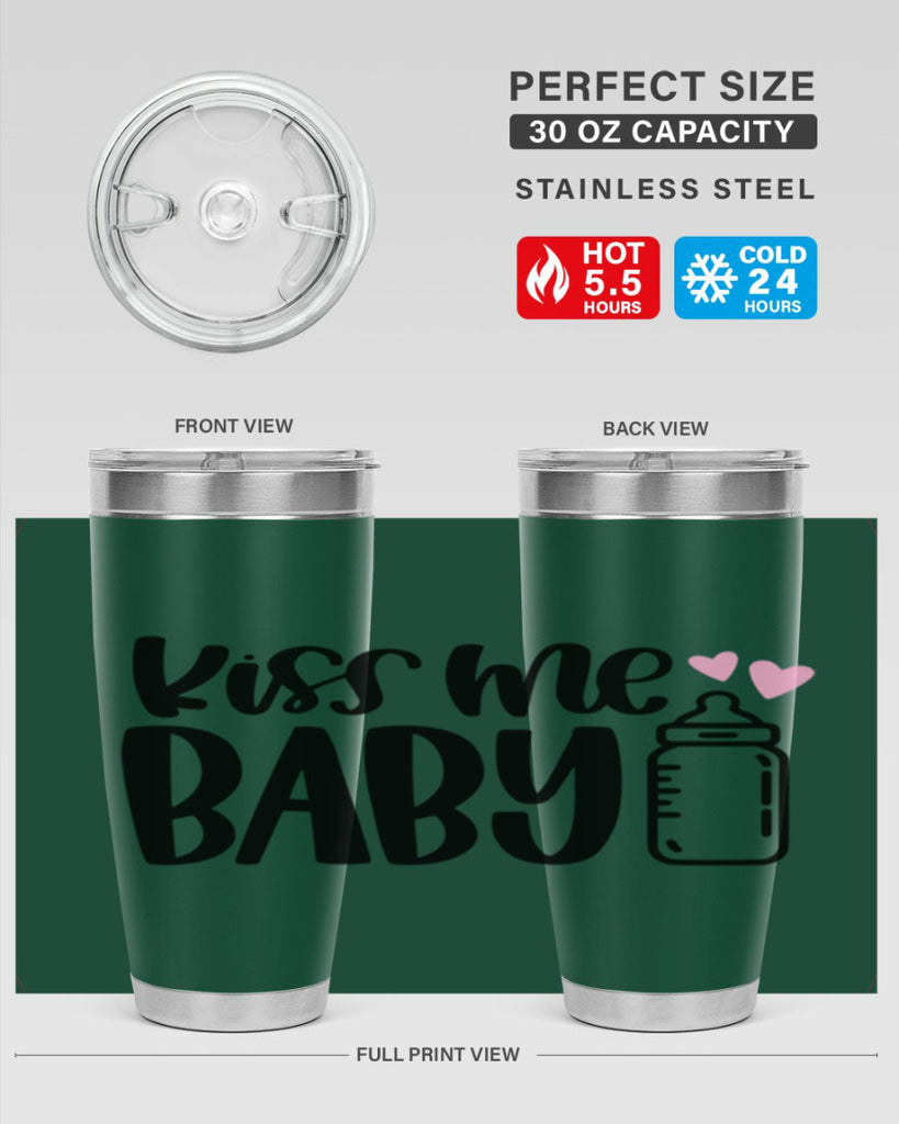Kiss Me Baby Style 75#- baby- tumbler
