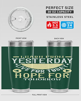 Learn from Yesterday Live for Today Hope for Tomorrow Style 22#- diabetes- Tumbler