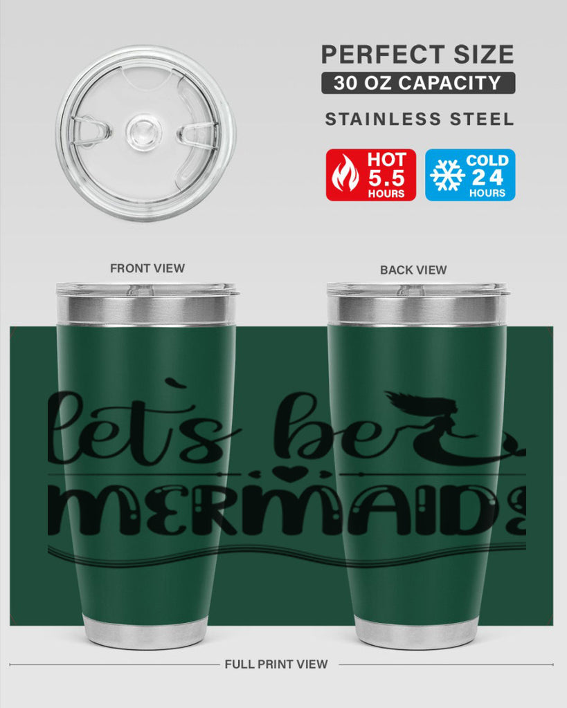 Lets be mermaids 295#- mermaid- Tumbler