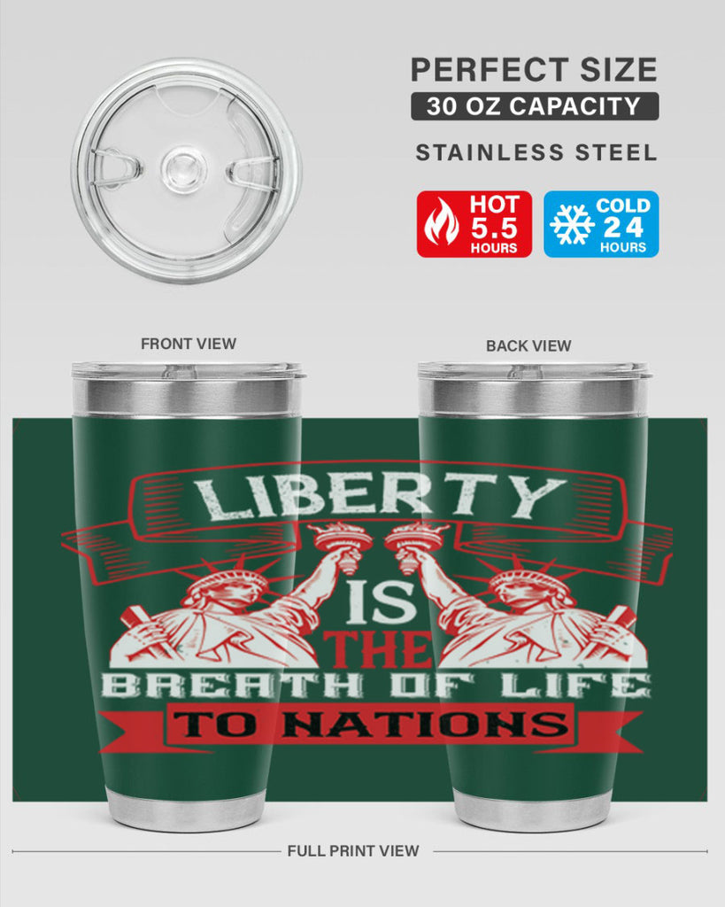 Liberty is the breath of life to nations Style 129#- Fourt Of July- Tumbler
