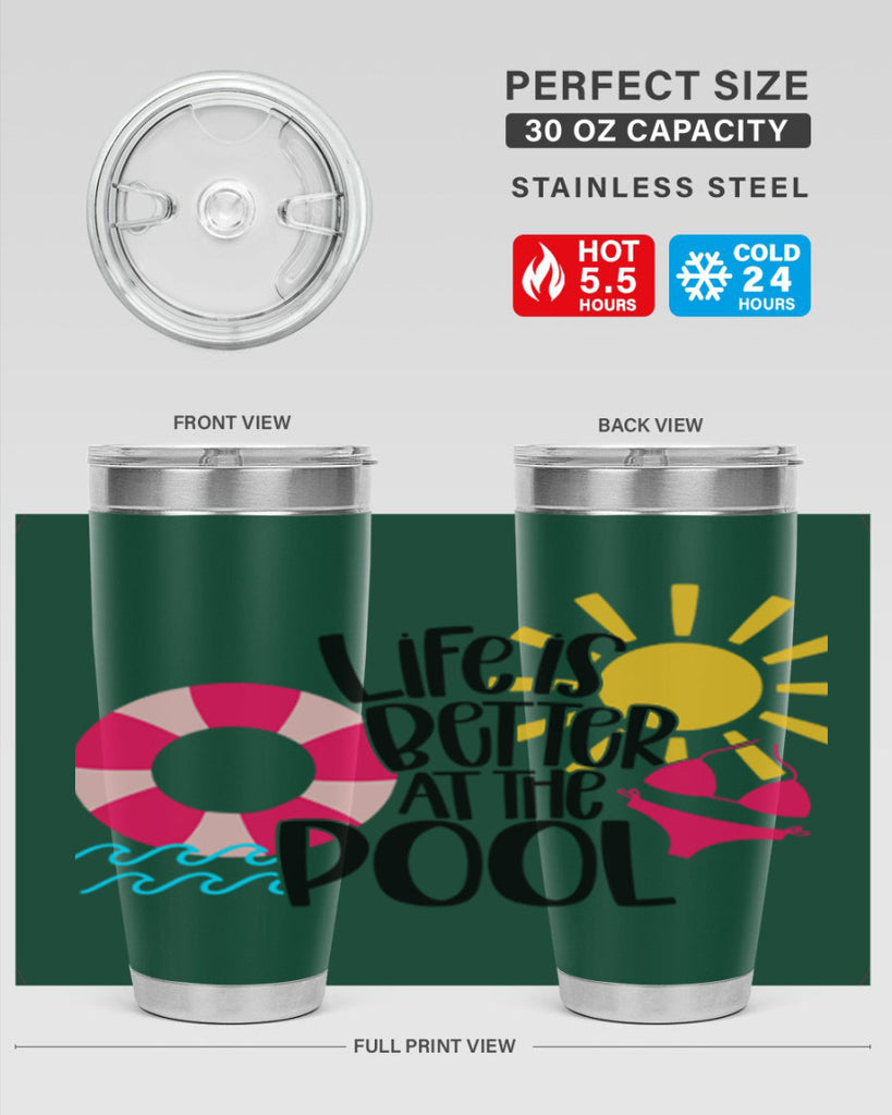 Life Is Better At The Pool Style 33#- summer- Tumbler